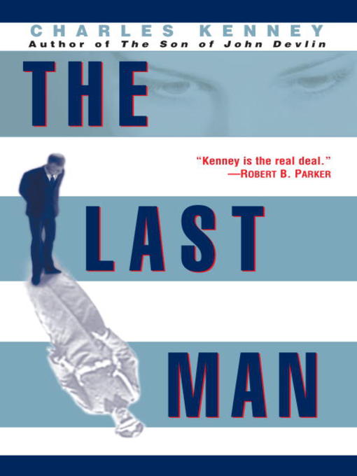 Title details for The Last Man by Charles Kenney - Available